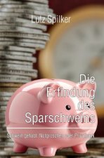 Die Erfindung des Sparschweins