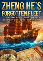 Zheng He's Forgotten Fleet