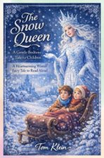 The Snow Queen: A Gentle Bedtime Tale for Children