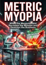 Metric Myopia