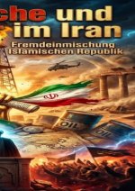 Öl Putsche und Prediger im Iran