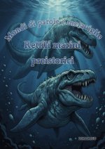 Mondi di Parole e Meraviglie: Rettili marini preistorici