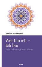 Wer bin ich - Ich bin
