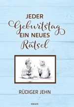 Jeder Geburtstag ein neues Rätsel