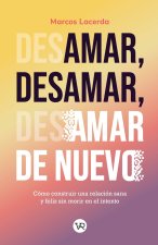 Amar, desamar, amar de nuevo