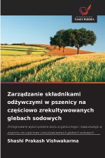 Zarządzanie składnikami odżywczymi w pszenicy na częściowo zrekultywowanych glebach sodowych