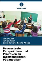 Bewusstsein, Perspektiven und Praktiken zu facettenreichen Pädagogiken