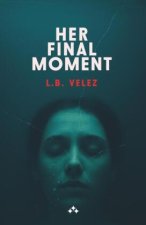 Her Final Moment