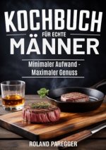 Kochbuch für echte Männer