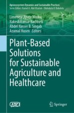 Plant-Based Solutions for Sustainable Agriculture and Healthcare