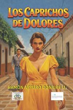 Los caprichos de Dolores