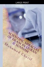 Scientific Miracles Of Islam In Quran & Sunnah