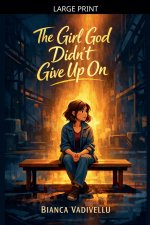 The Girl God Didn't Give Up On