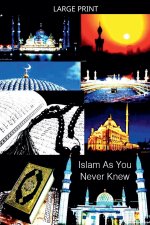Islam As You Never Knew