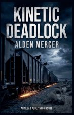Kinetic Deadlock