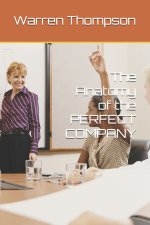 The Anatomy of the PERFECT COMPANY