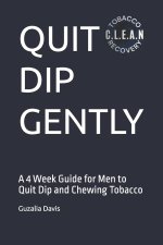 QUIT DIP GENTLY