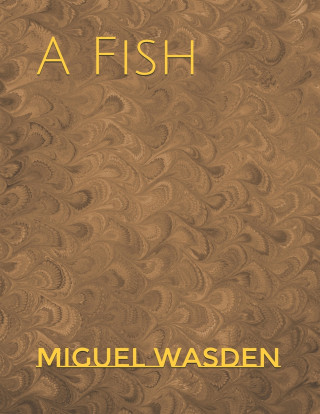 A Fish