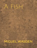 A Fish