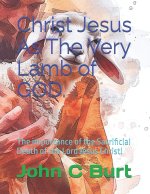 Christ Jesus As The Very Lamb of GOD.