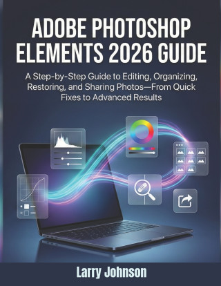 Adobe Photoshop Elements 2026 Guide