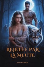 REJETÉE PAR LA MEUTE