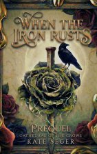When the Iron Rusts