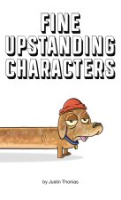 Fine Upstanding Characters