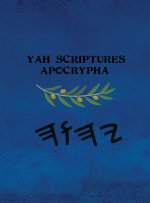 Yah Scriptures Apocrypha