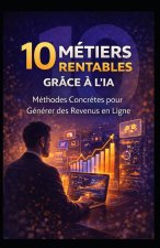 DIX METIERS RENTABLES A EXERCER SANS COMPETENCE GRACE A L'IA
