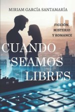CUANDO SEAMOS LIBRES