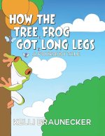How the Tree Frog Got Long Legs