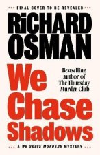 We Chase Shadows