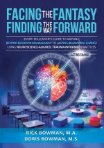 Facing the Fantasy, Finding the Way Forward