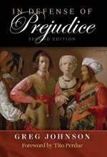 In Defense of Prejudice