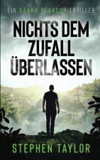Nichts dem Zufall überlassen