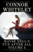 Maybe Hell's Fun After All Volume 5