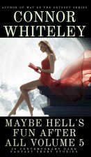 Maybe Hell's Fun After All Volume 5