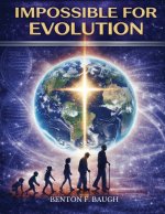 Impossible for Evolution