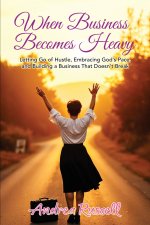 When Business Becomes Heavy