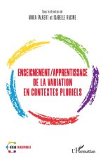 Enseignement/Apprentissage de la variation en contextes pluriels