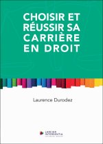 Choisir et rÃ©ussir sa carriÃ&uml;re en droit