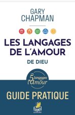 Les langages d'amour de Dieu - Guide pratique