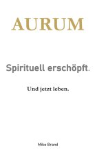 AURUM - Sprituell erschöpft.