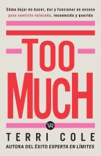 Too Much