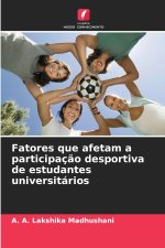 Fatores que afetam a participação desportiva de estudantes universitários