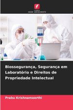 Biossegurança, Segurança em Laboratório e Direitos de Propriedade Intelectual