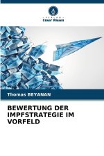 BEWERTUNG DER IMPFSTRATEGIE IM VORFELD