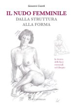 nudo femminile dalla struttura alla forma. La ricerca delle linee essenziali nel disegno