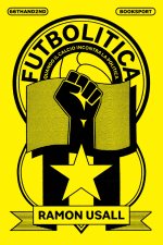 Futbolitica. Quando il calcio incontra la politica